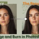 Dodge and Burn in Photoshop technique for enhancing images