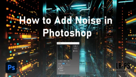 A tutorial for"How to Add Noise in Photoshop"