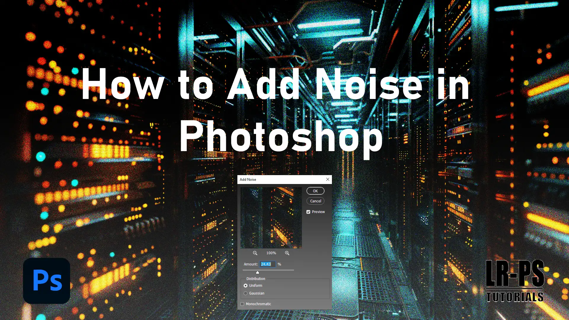 A tutorial for"How to Add Noise in Photoshop"