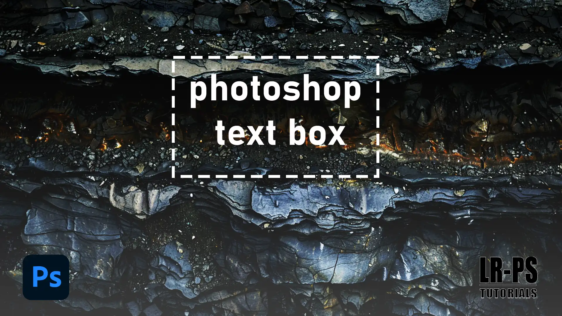 Abstract dark layered texture with 'Photoshop Text Box' text overlay in a dashed rectangle