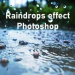 Close-up of raindrops effect created in Photoshop