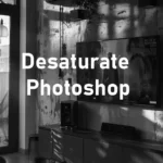 Desaturate Photoshop process guide