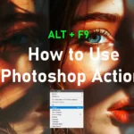 How to Use Photoshop Actions tutorial with an image of a woman's face highlighted by warm light.