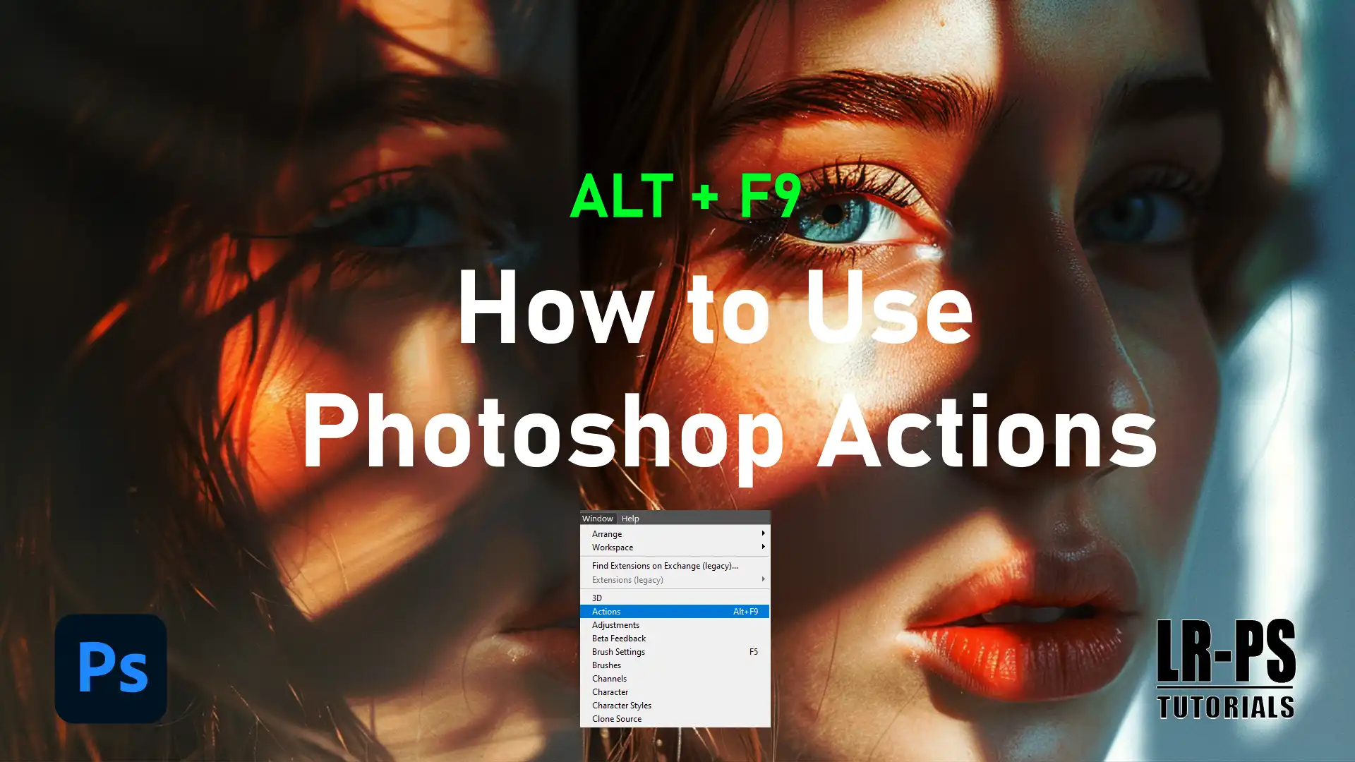 How to Use Photoshop Actions tutorial with an image of a woman's face highlighted by warm light.