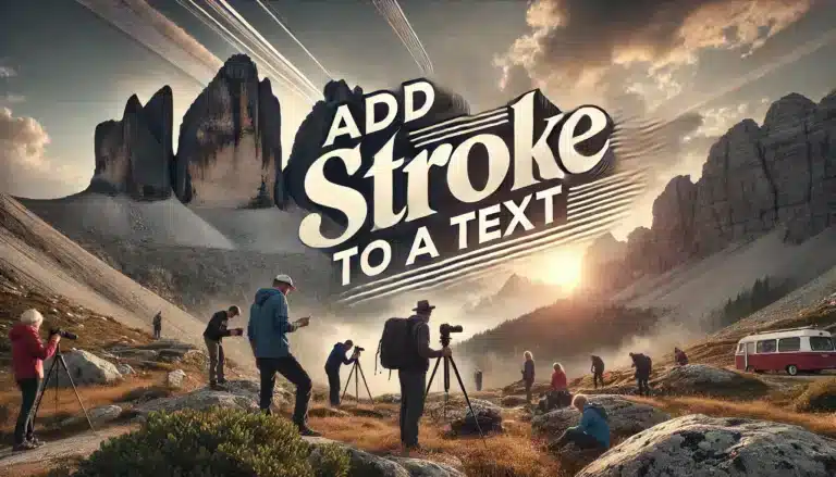 Mountain landscape with photographers and bold 'Add Stroke to a Text' typography showcasing the effect in Photoshop