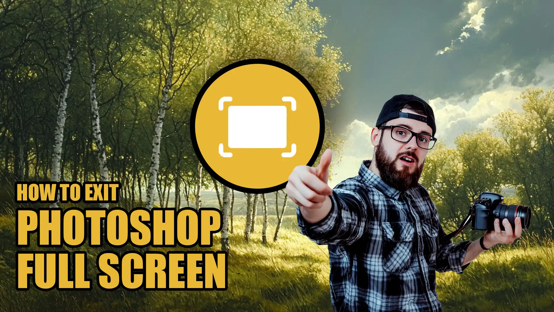 Photographer explaining how to exit Photoshop full screen mode with a nature backdrop and screen exit icon