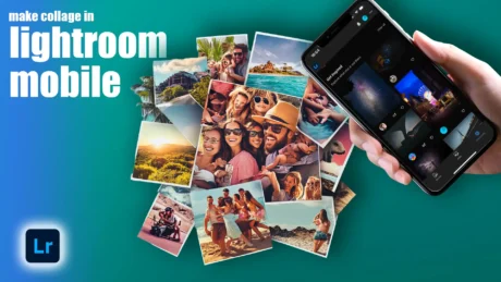Hand holding a smartphone with Lightroom Mobile app open, alongside a collage of various photos, showing how to make a collage in Lightroom Mobile.