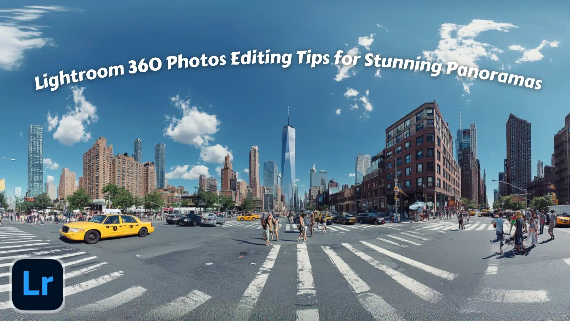 Wide-angle cityscape panorama with text overlay "Lightroom 360 Photos Editing Tips for Stunning Panoramas"