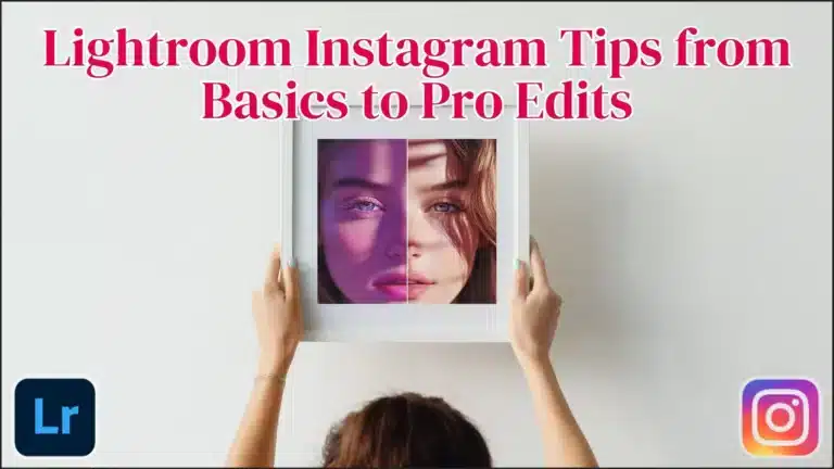 A person holding a framed photo showing a before-and-after edit of a woman's face, highlighting Lightroom Instagram tips from basics to pro edits.