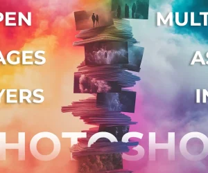 Stack of images with text 'Open Images as Layers in Photoshop,' showcasing a method to open multiple images as layers in Photoshop for creative editing and composites.