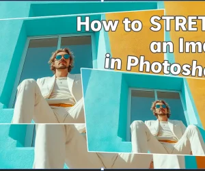 A visual guide on how to stretch an image in Photoshop, featuring a colorful background and an example of image manipulation