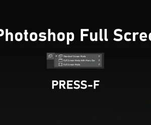 A screenshot showing a tip for using Adobe Photoshop with the text “Photoshop Full Screen” at the top, a small settings window labeled ‘Standard Screen Mode’, ‘Full Screen Mode With Menu Bar’, and ‘Full Screen Mode’ in the center, and the instruction “PRESS-F” at the bottom, all against a dark background with a Photoshop (Ps) icon on the left.